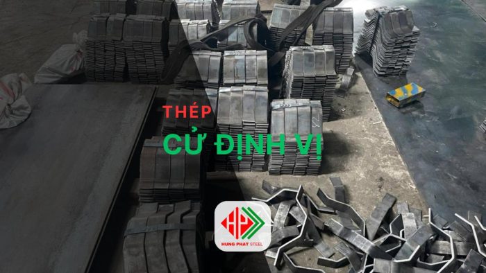 CỨ ĐỊNH VỊ THÉP