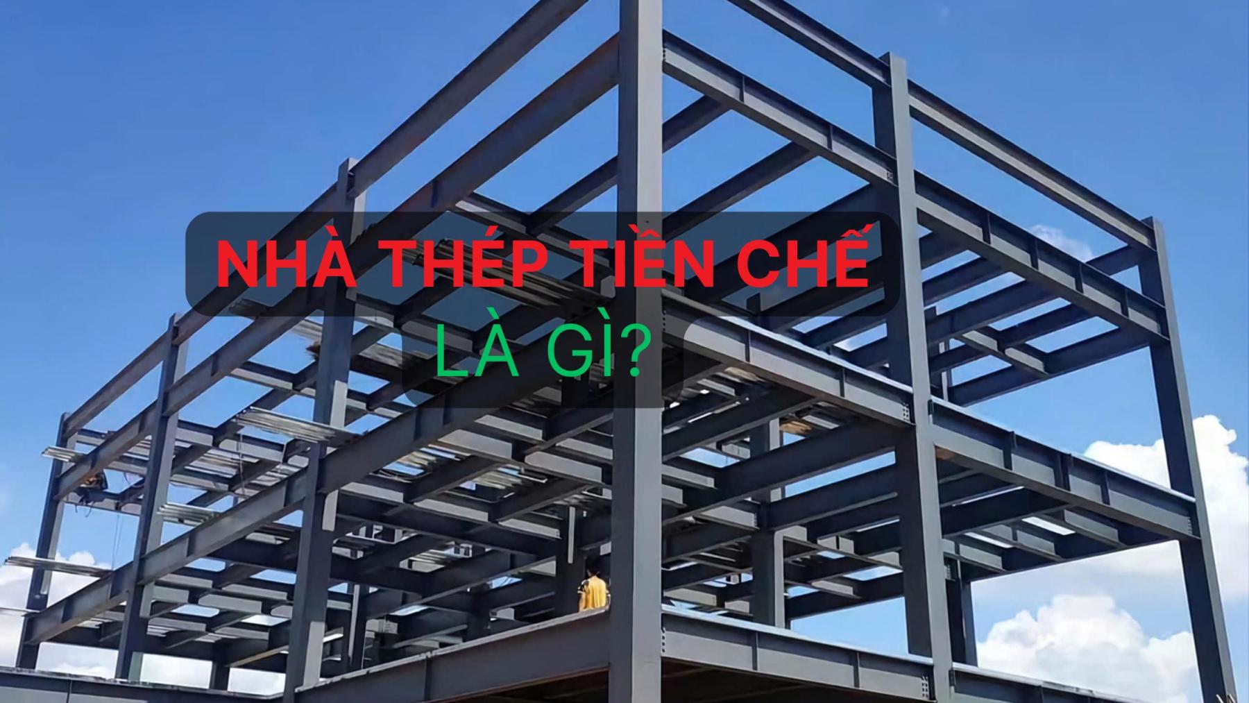 nhà thép tiền chế là gì